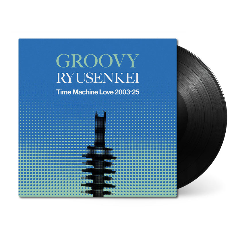 GROOVY RYUSENKEI － Time Machine Love 2003-25