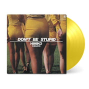 DON'T BE STUPID