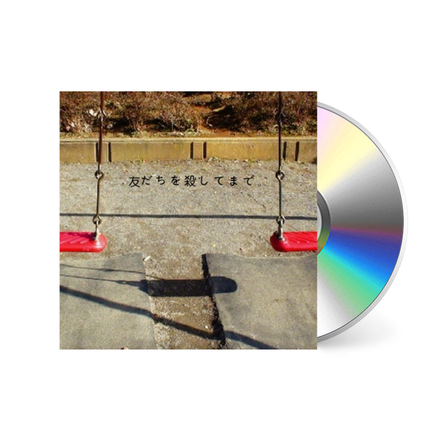 Tomodachi Wo Koroshite Made [CD]